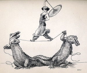 "In real life, the gators would eat you up!" Rope Walk Artist by Heinrich Kley circa 1910-1920
