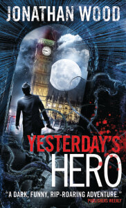 Yesterday's Hero by Jonathan Wood