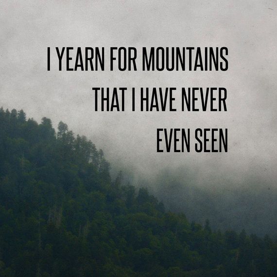 I yearn for Mountains
